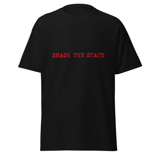 Smash the State Political Slogan T Shirt